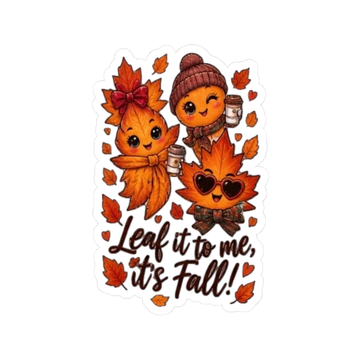 Fall Leaf Characters Kiss-Cut Sticker – "Leaf it to me, it's Fall!" Autumn Laptop Decal