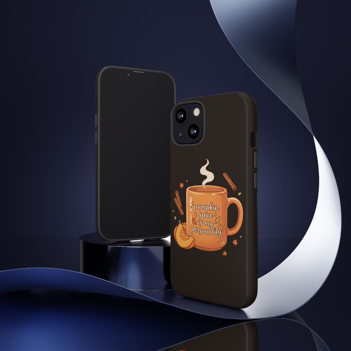 Phone Case — "Pumpkin Spice Is My Personality" Autumn Mug Design