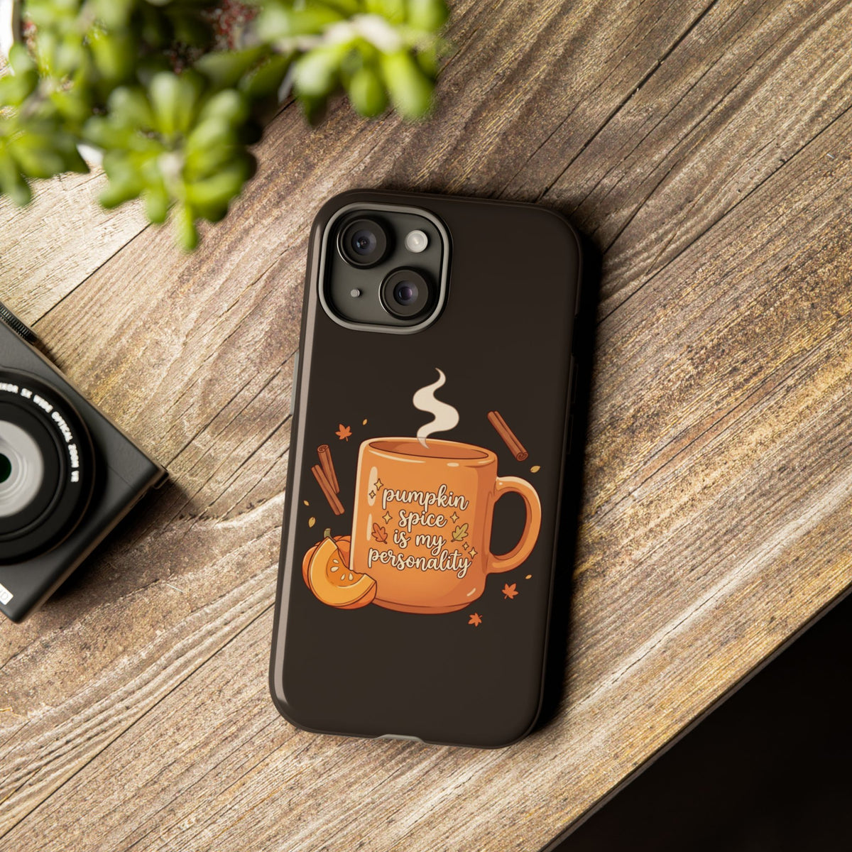 Phone Case — "Pumpkin Spice Is My Personality" Autumn Mug Design