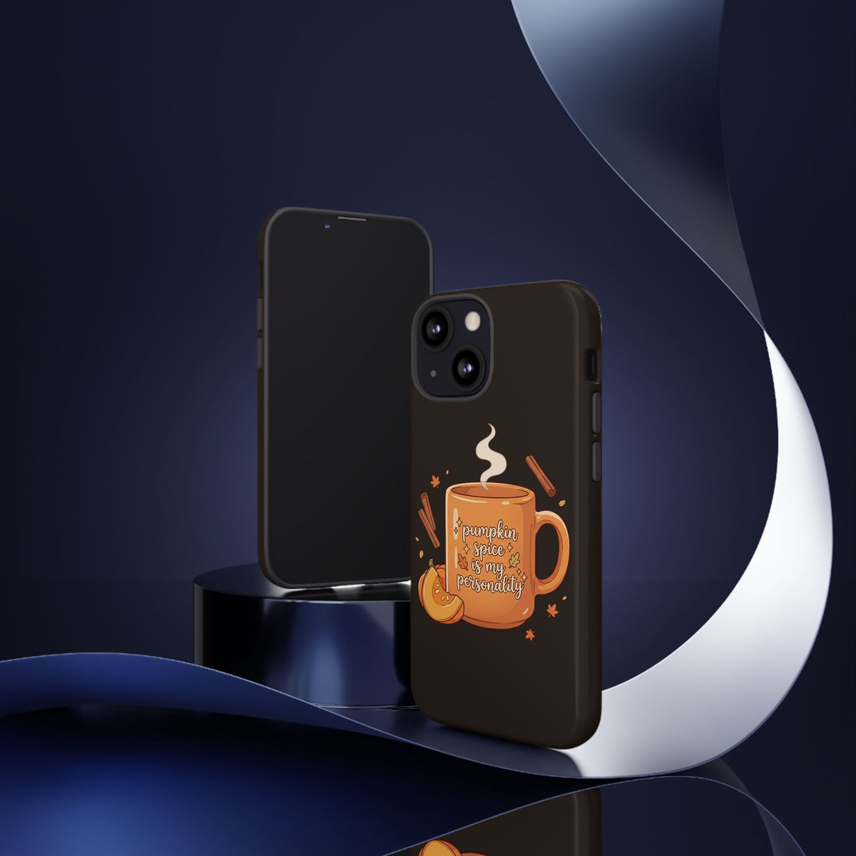 Phone Case — "Pumpkin Spice Is My Personality" Autumn Mug Design