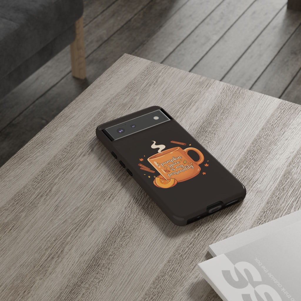 Phone Case — "Pumpkin Spice Is My Personality" Autumn Mug Design