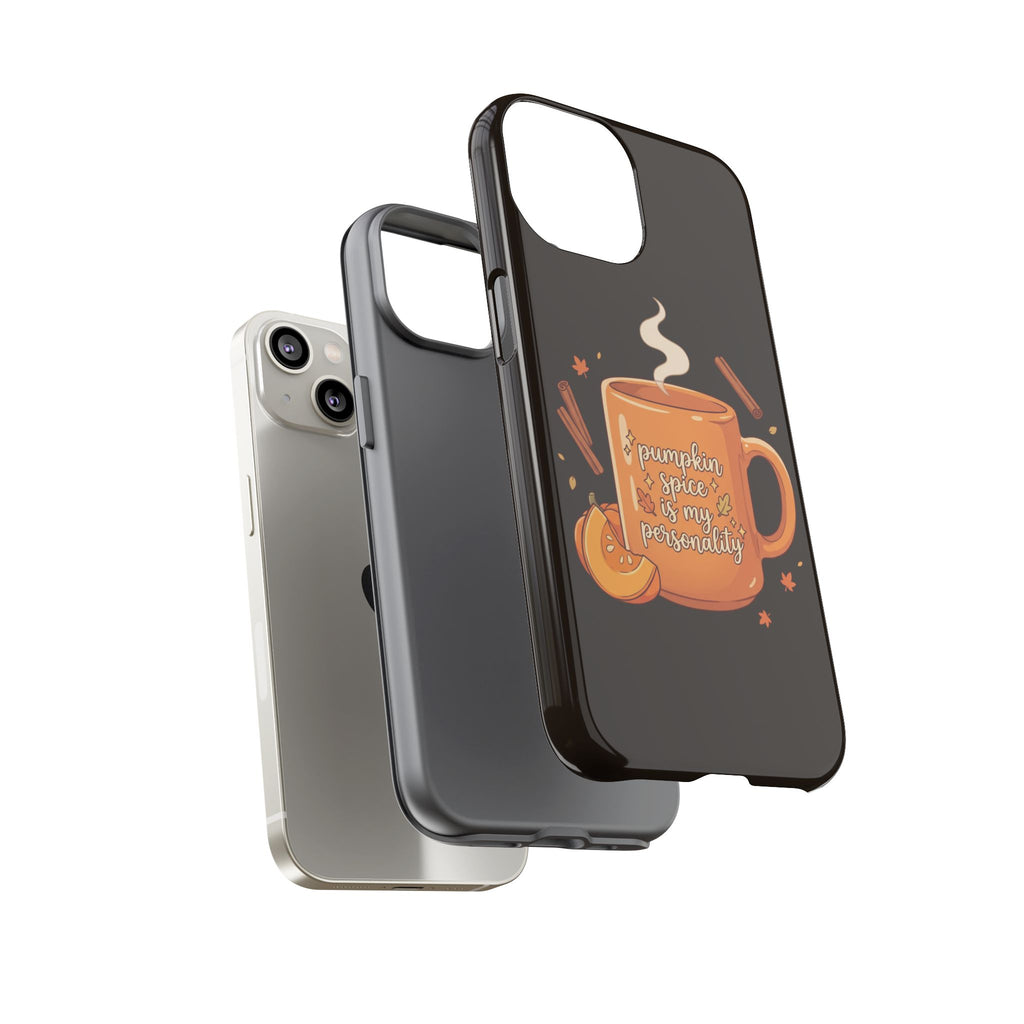 Phone Case — "Pumpkin Spice Is My Personality" Autumn Mug Design