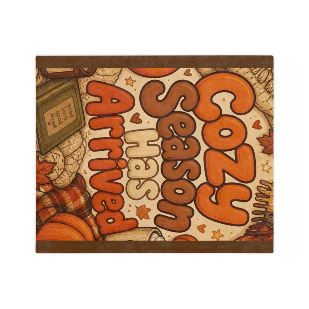 Cozy Season Has Arrived Blanket
