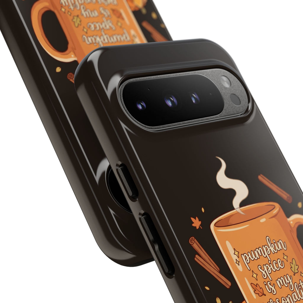 Phone Case — "Pumpkin Spice Is My Personality" Autumn Mug Design