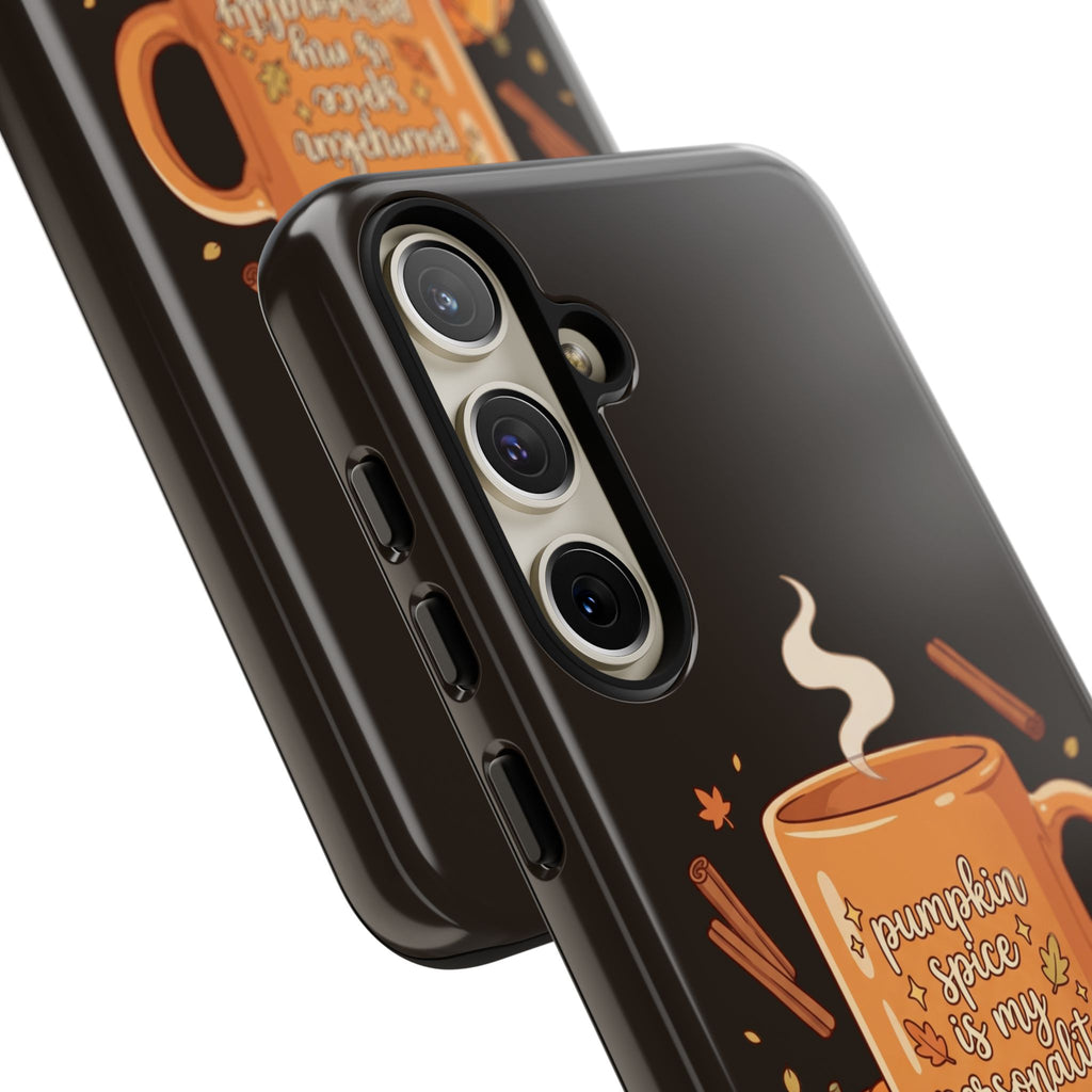 Phone Case — "Pumpkin Spice Is My Personality" Autumn Mug Design
