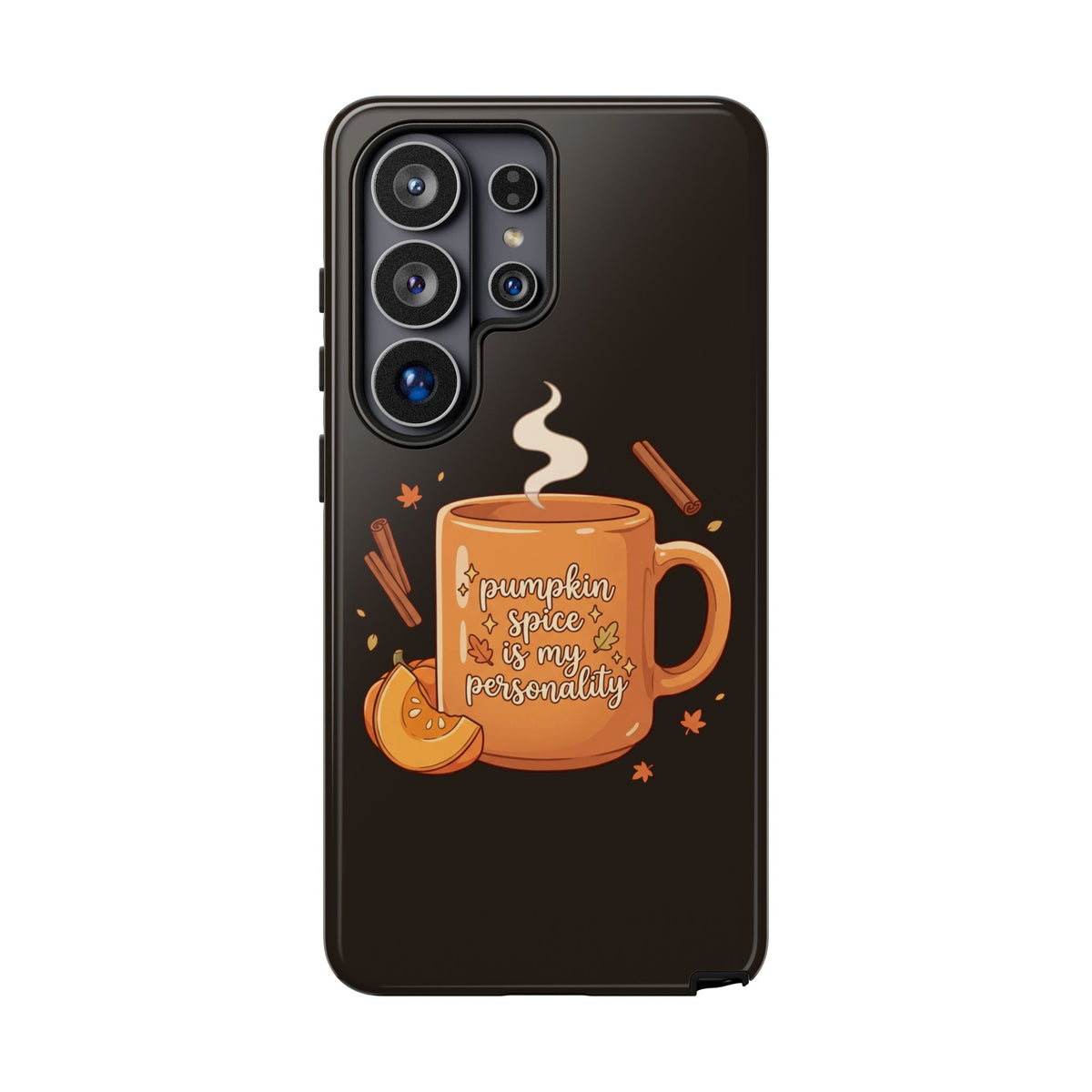 Phone Case — "Pumpkin Spice Is My Personality" Autumn Mug Design