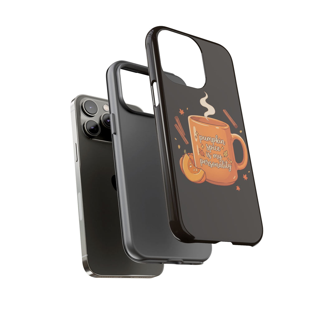 Phone Case — "Pumpkin Spice Is My Personality" Autumn Mug Design
