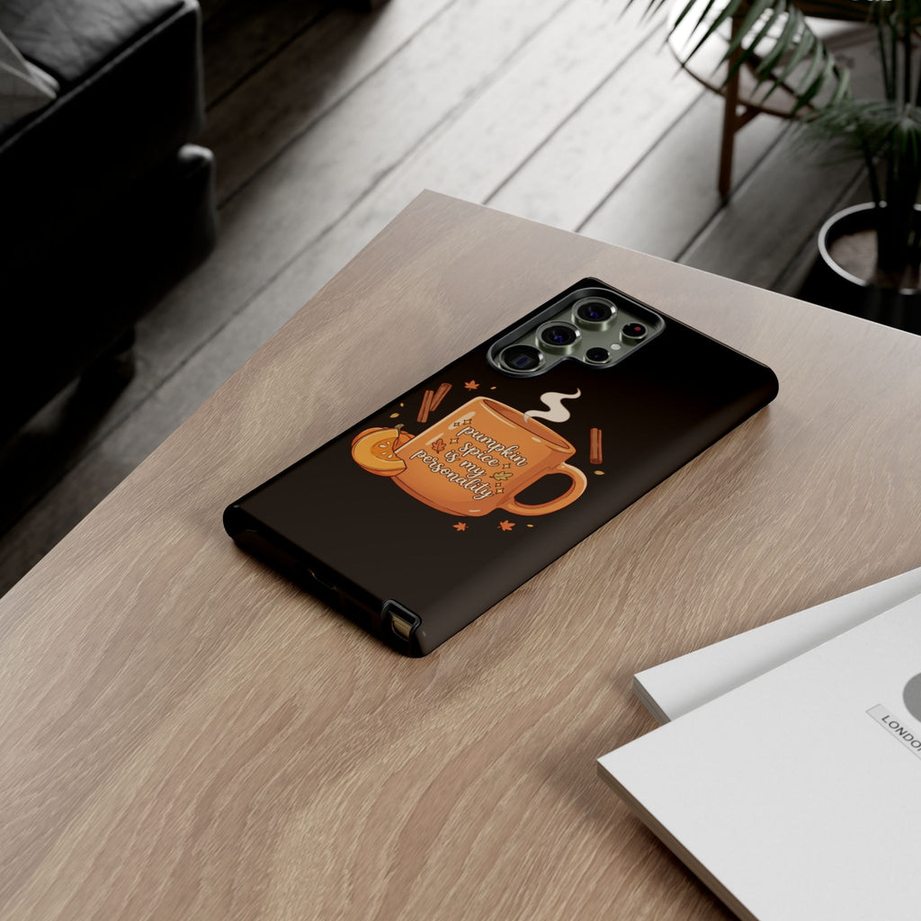 Phone Case — "Pumpkin Spice Is My Personality" Autumn Mug Design