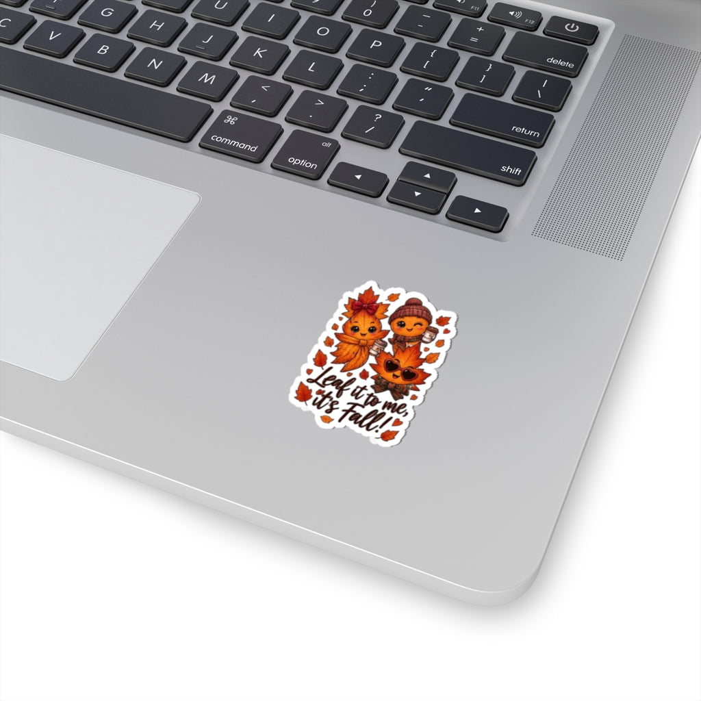 Fall Leaf Characters Kiss-Cut Sticker – "Leaf it to me, it's Fall!" Autumn Laptop Decal