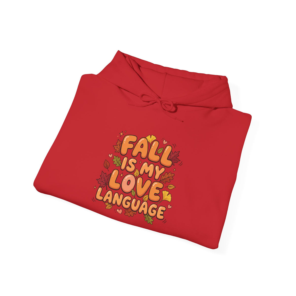 Fall Is My Love Language Hoodie – Autumn Leaves Graphic Sweatshirt
