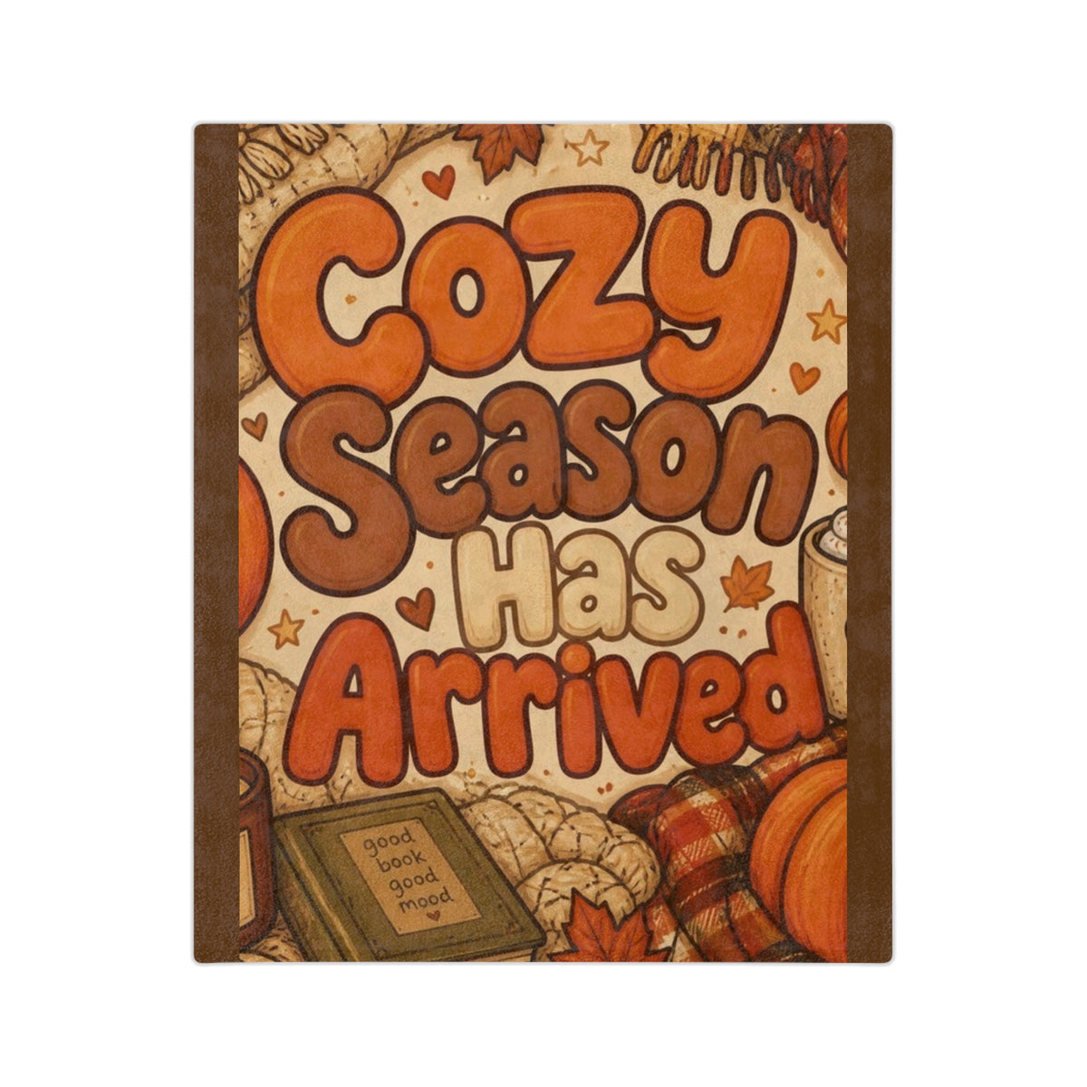 Cozy Season Has Arrived Blanket