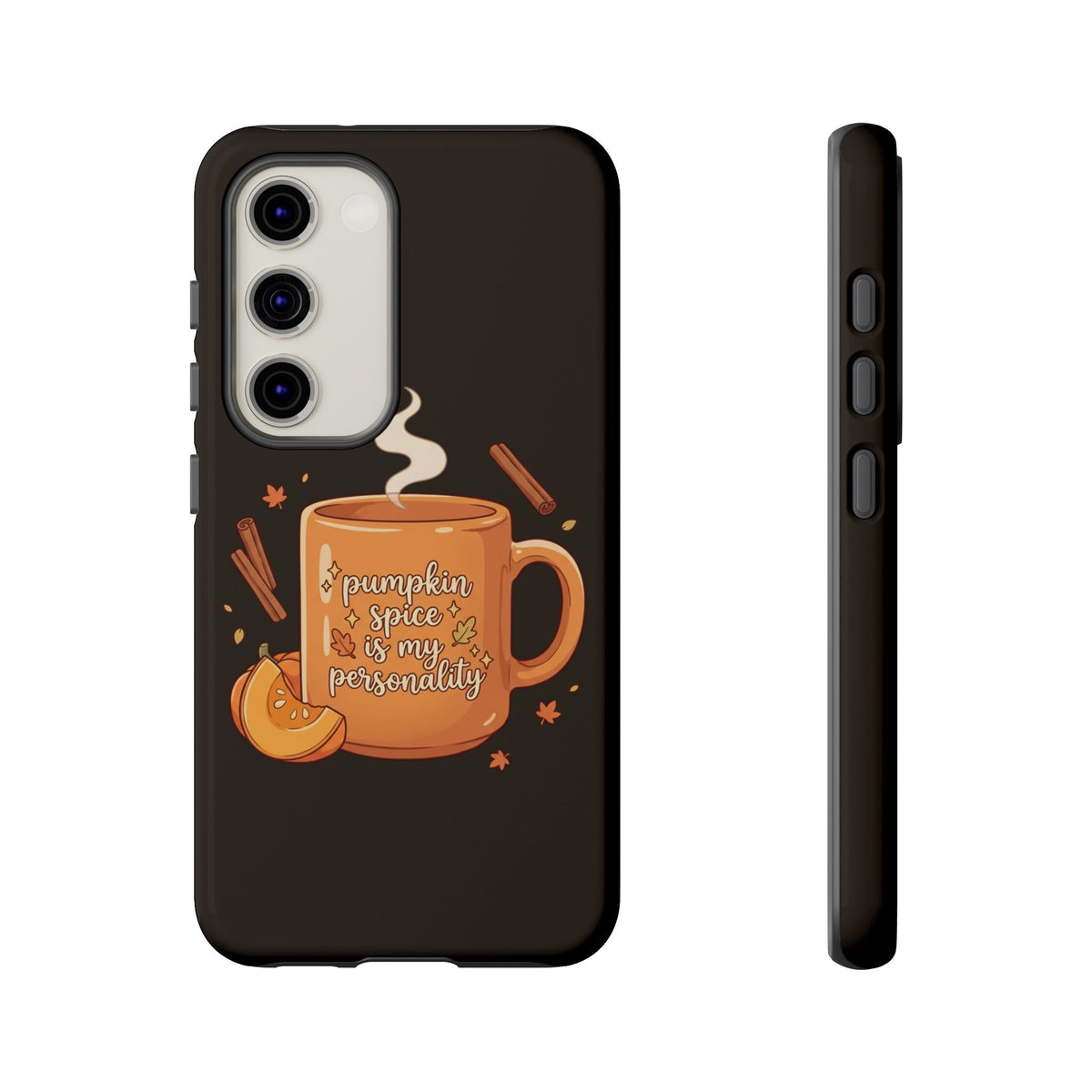 Phone Case — "Pumpkin Spice Is My Personality" Autumn Mug Design