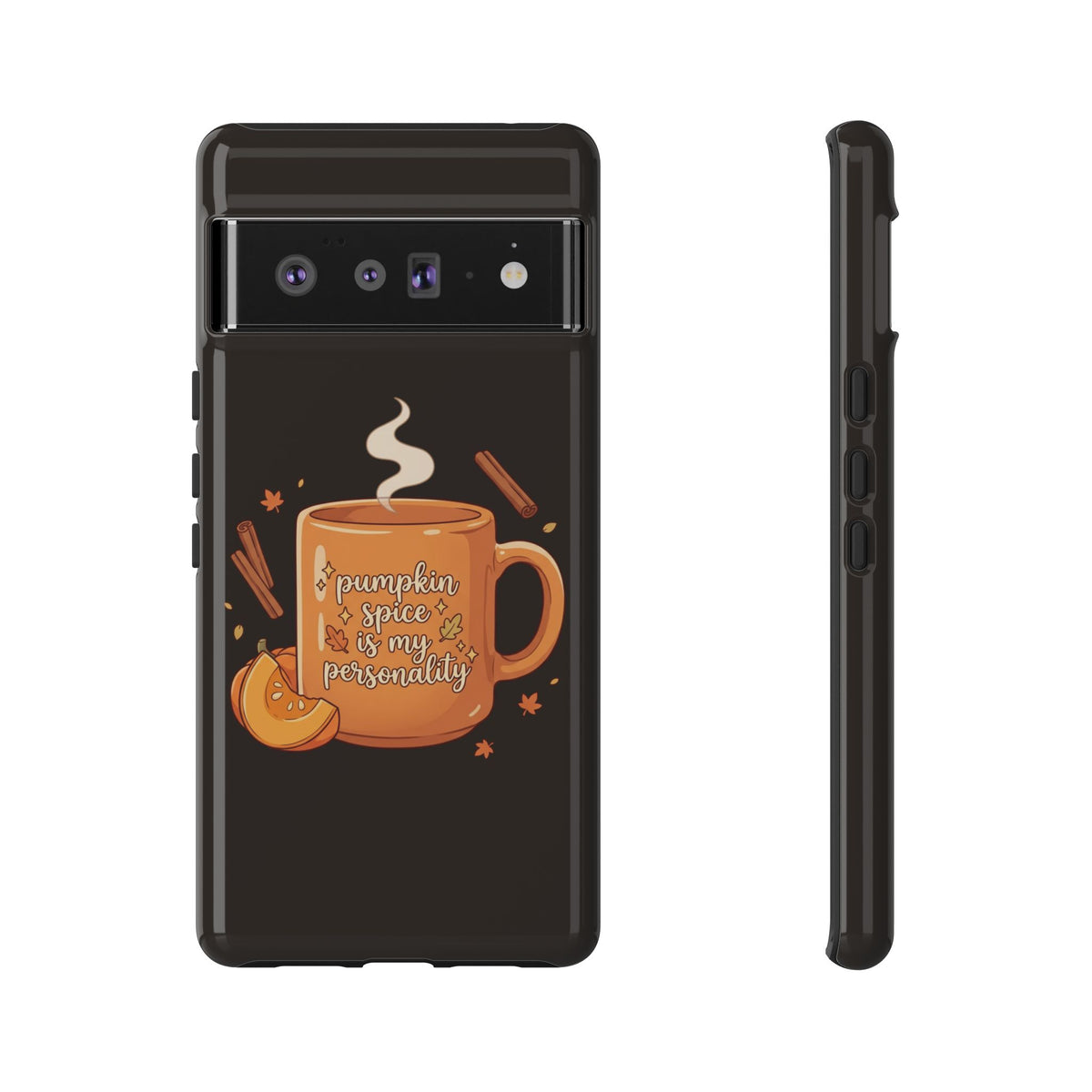 Phone Case — "Pumpkin Spice Is My Personality" Autumn Mug Design