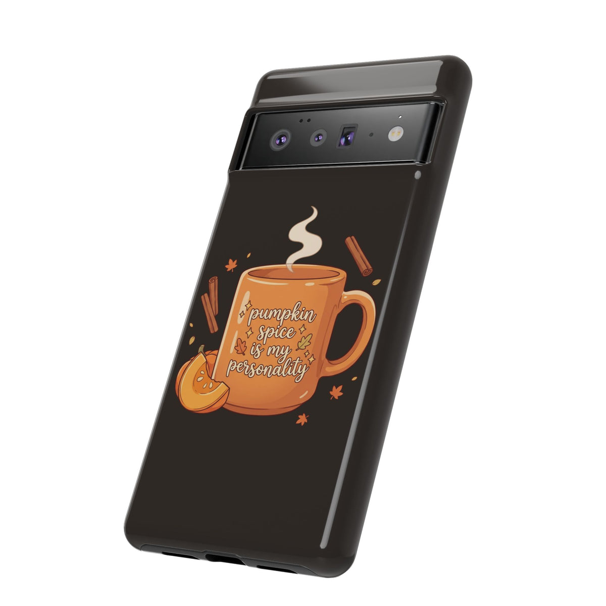 Phone Case — "Pumpkin Spice Is My Personality" Autumn Mug Design