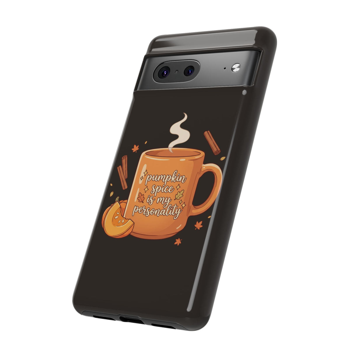 Phone Case — "Pumpkin Spice Is My Personality" Autumn Mug Design