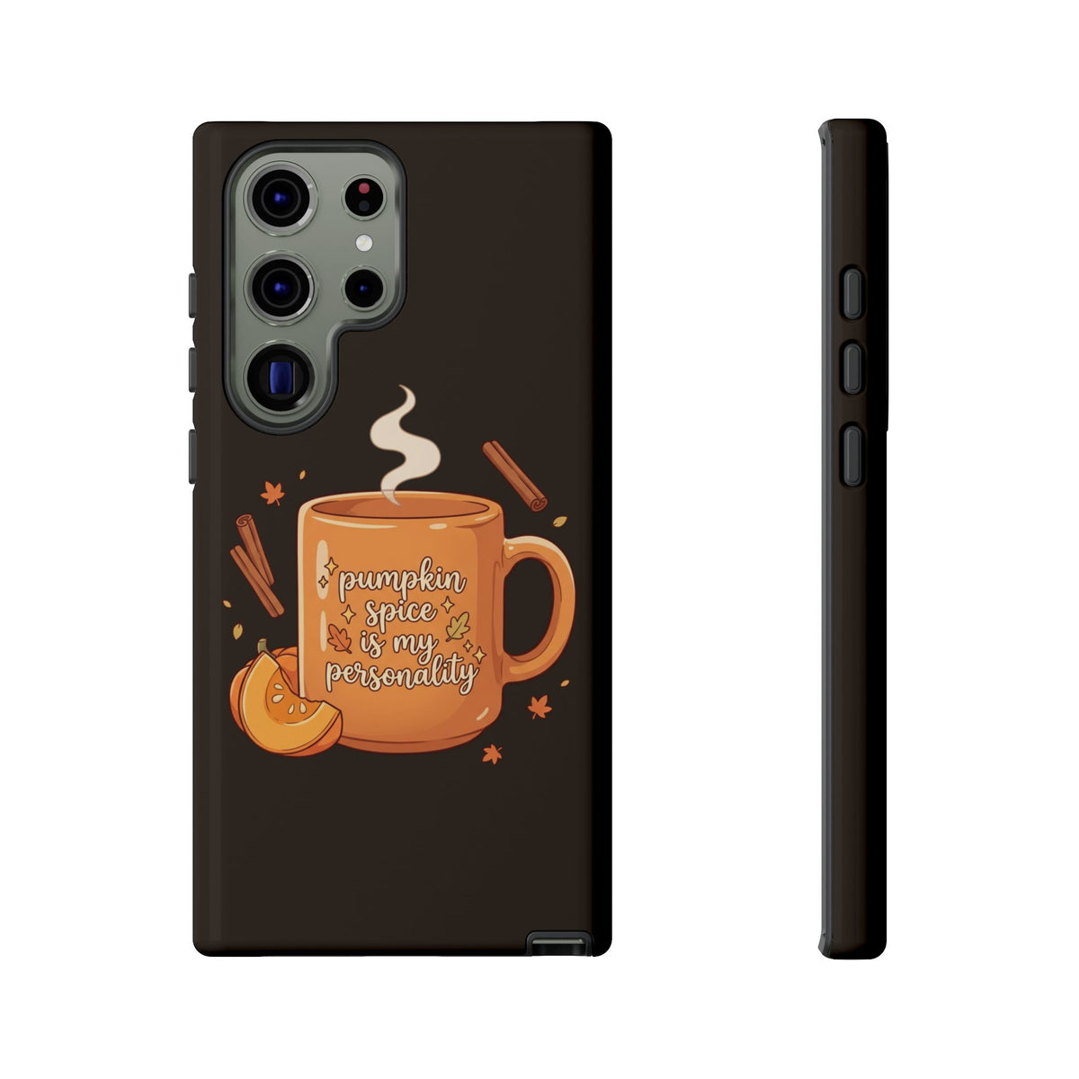 Phone Case — "Pumpkin Spice Is My Personality" Autumn Mug Design