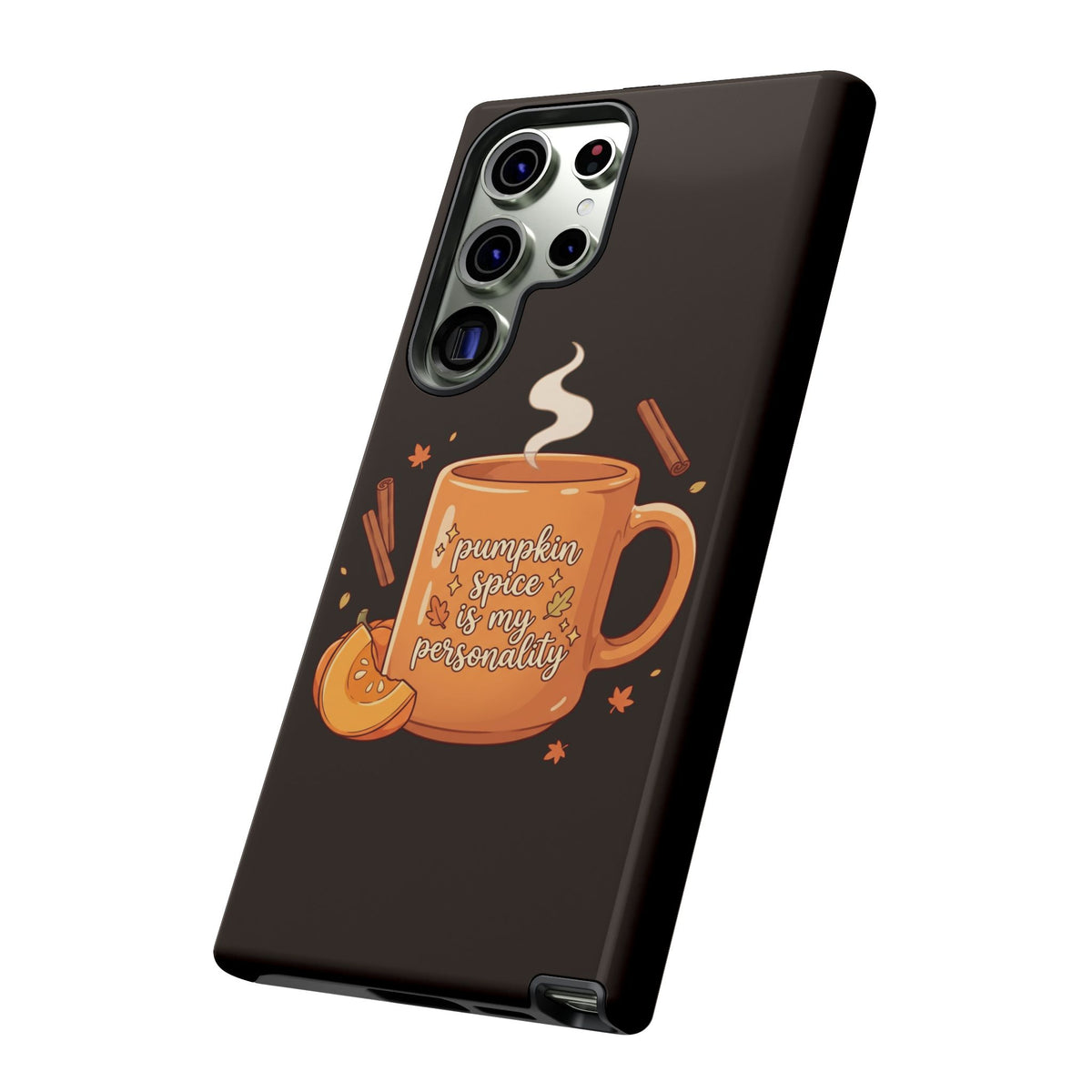 Phone Case — "Pumpkin Spice Is My Personality" Autumn Mug Design