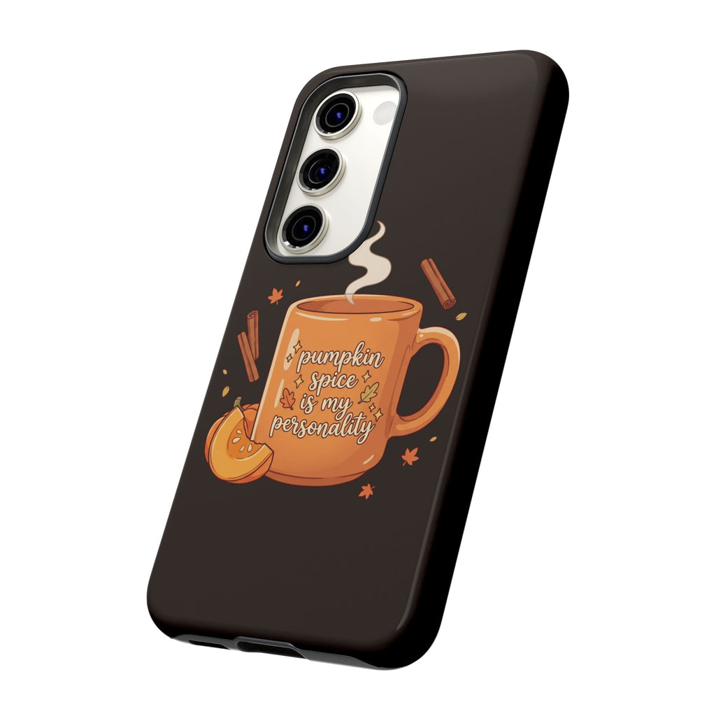 Phone Case — "Pumpkin Spice Is My Personality" Autumn Mug Design