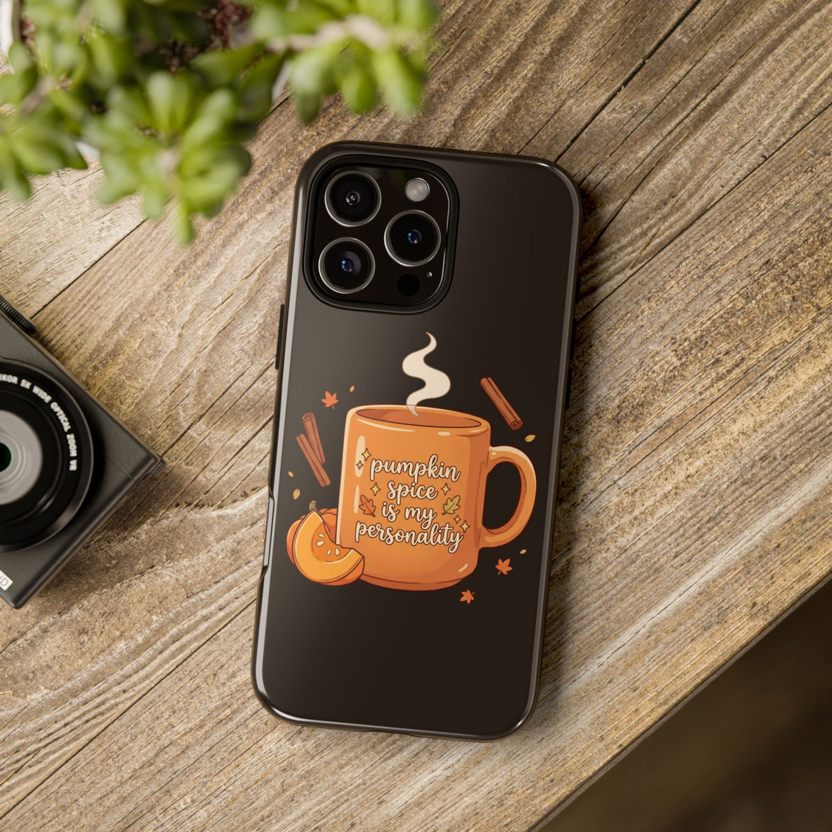 Phone Case — "Pumpkin Spice Is My Personality" Autumn Mug Design