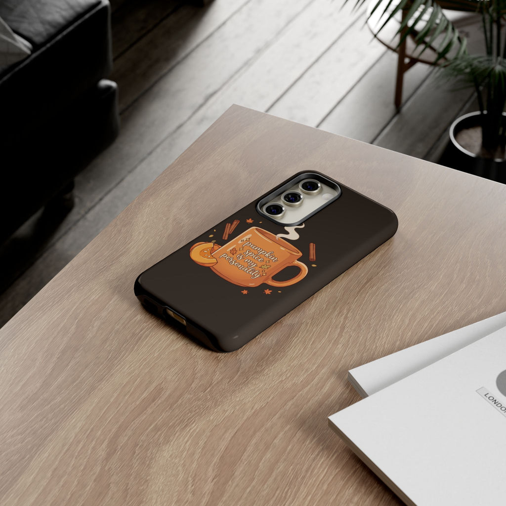 Phone Case — "Pumpkin Spice Is My Personality" Autumn Mug Design