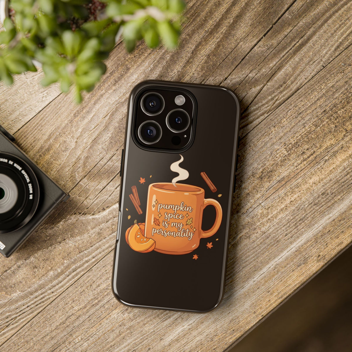 Phone Case — "Pumpkin Spice Is My Personality" Autumn Mug Design