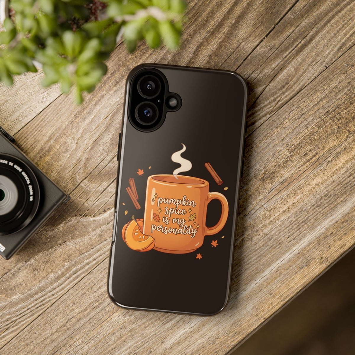 Phone Case — "Pumpkin Spice Is My Personality" Autumn Mug Design