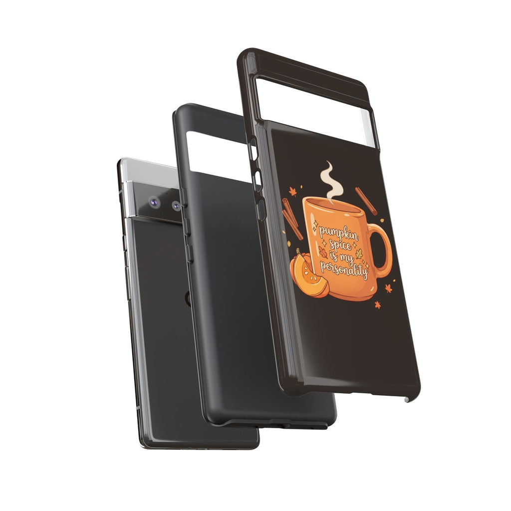 Phone Case — "Pumpkin Spice Is My Personality" Autumn Mug Design