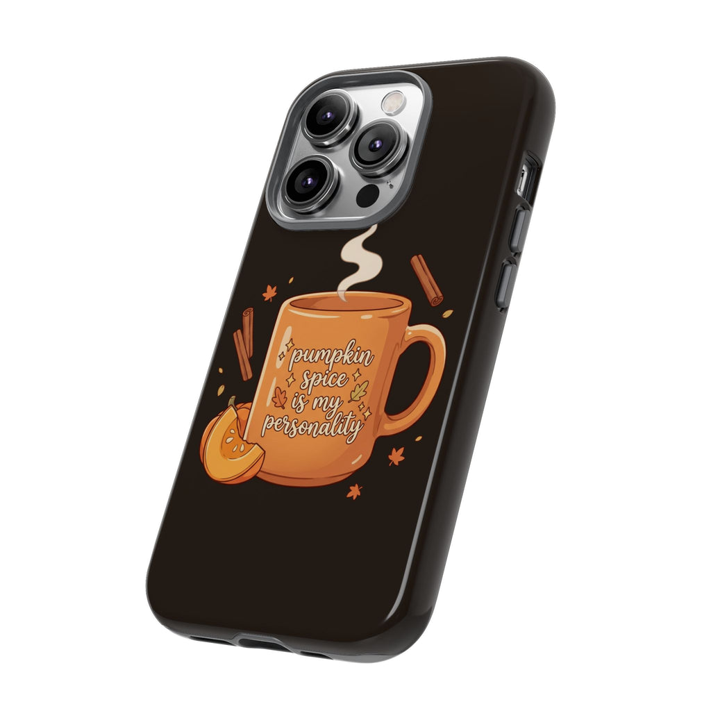 Phone Case — "Pumpkin Spice Is My Personality" Autumn Mug Design